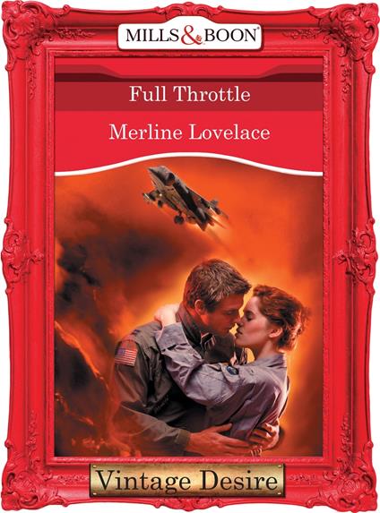 Full Throttle (Mills & Boon Desire) (To Protect and Defend, Book 2)
