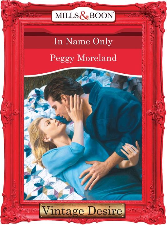 In Name Only (In Name Only, Book 5) (Mills & Boon Desire)