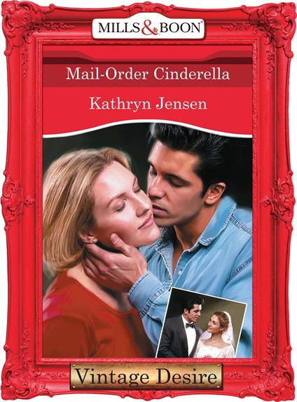 Mail-Order Cinderella (Mills & Boon Desire) (Fortune's Children, Book 24)