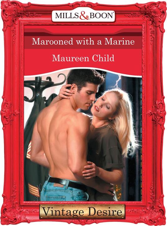 Marooned With a Marine (Bachelor Battalion, Book 9) (Mills & Boon Desire)
