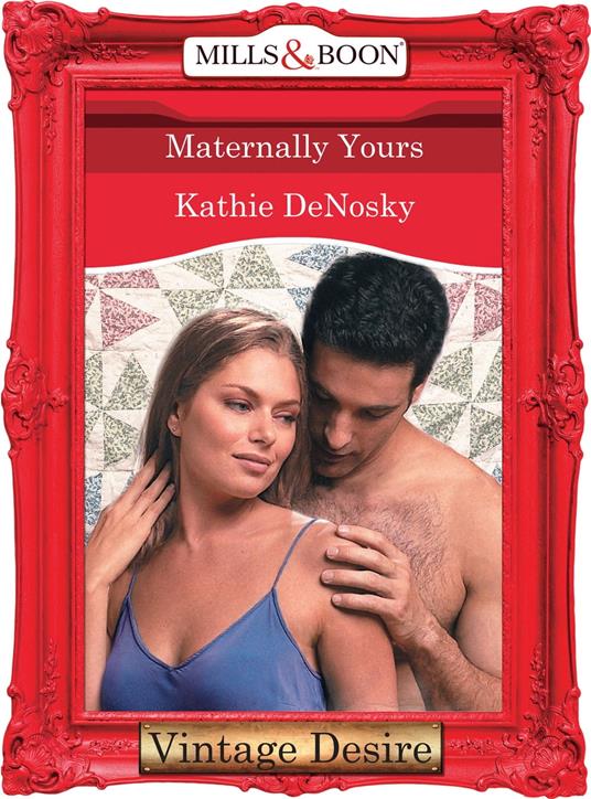 Maternally Yours (Mills & Boon Desire) (Dynasties: The Connellys, Book 2)