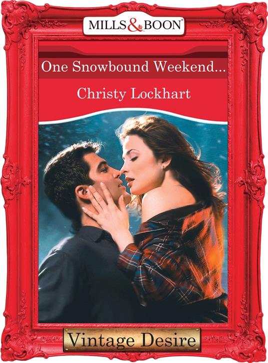 One Snowbound Weekend... (Mills & Boon Desire)