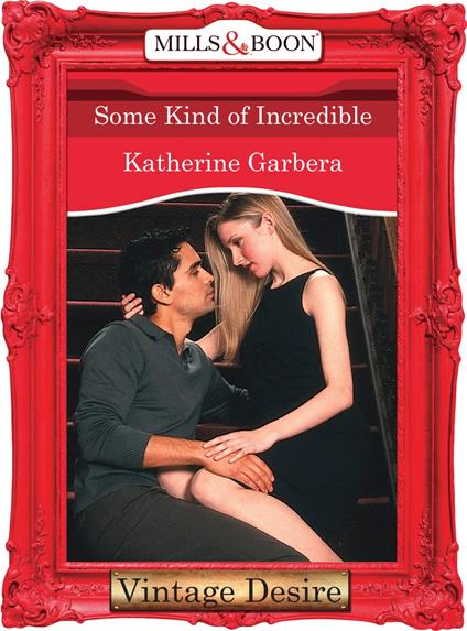 Some Kind of Incredible (Mills & Boon Desire) (20 Amber Court, Book 2)