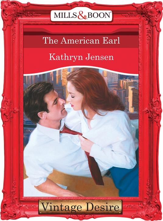 The American Earl (Mills & Boon Desire)
