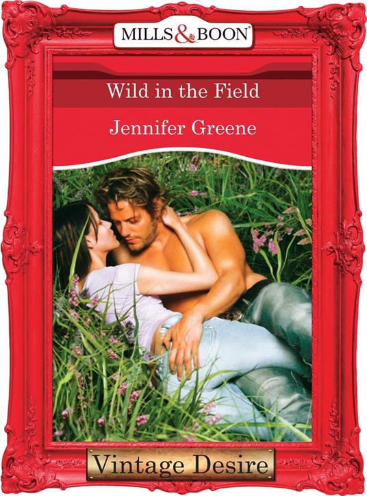 Wild in the Field (The Lavender Trilogy, Book 1) (Mills & Boon Desire)