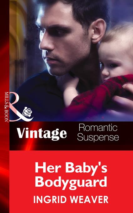 Her Baby's Bodyguard (Mills & Boon Vintage Romantic Suspense) (Eagle Squadron: Countdown, Book 2)