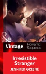 Irresistible Stranger (New Man in Town, Book 3) (Mills & Boon Vintage Romantic Suspense)