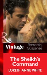 The Sheik's Command (Sahara Kings, Book 1) (Mills & Boon Vintage Romantic Suspense)