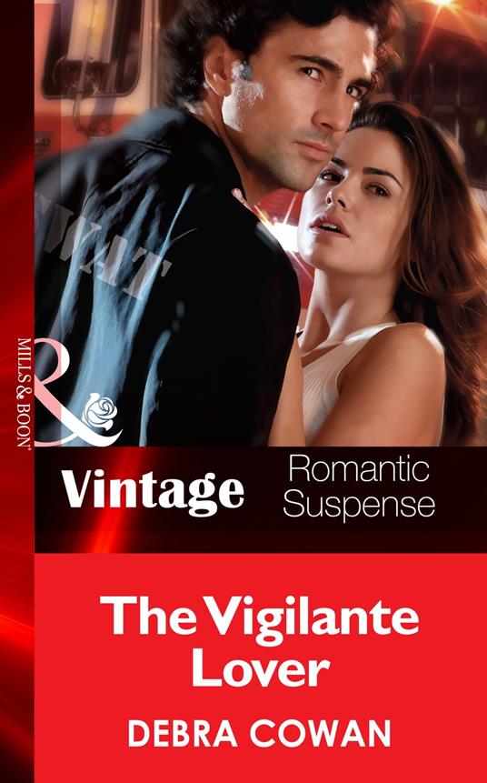 The Vigilante Lover (The Hot Zone, Book 8) (Mills & Boon Vintage Romantic Suspense)