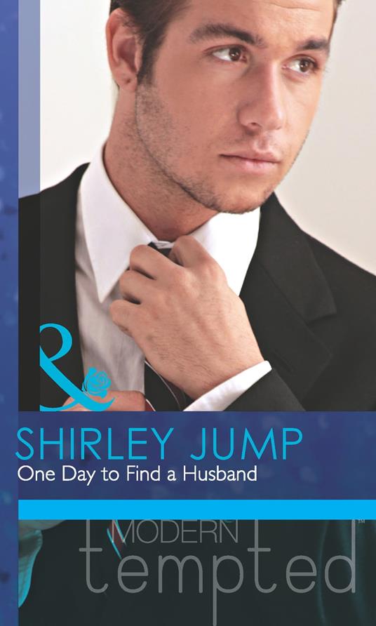 One Day to Find a Husband (Mills & Boon Modern Tempted) (The McKenna Brothers, Book 1)