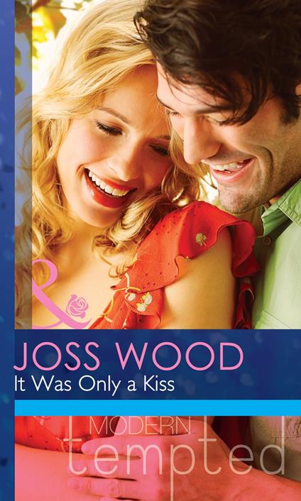 It Was Only a Kiss (Mills & Boon Modern Tempted)