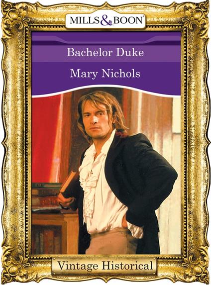 Bachelor Duke (Mills & Boon Historical)