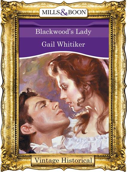 Blackwood's Lady (Mills & Boon Historical)
