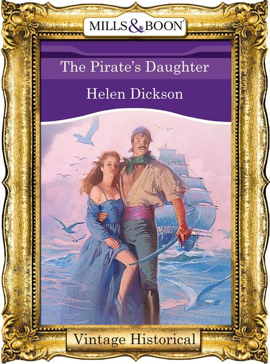 The Pirate's Daughter (Mills & Boon Historical)