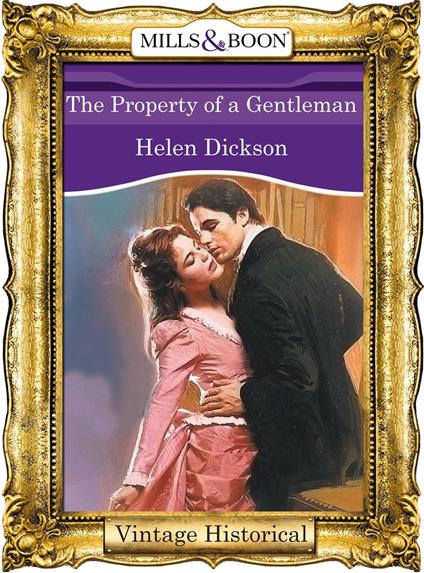 The Property of a Gentleman (Mills & Boon Historical)