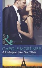 A D'Angelo Like No Other (The Devilish D'Angelos, Book 3) (Mills & Boon Modern)