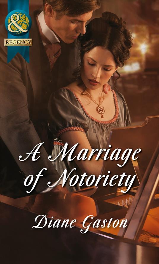A Marriage of Notoriety (Mills & Boon Historical) (The Masquerade Club, Book 2)
