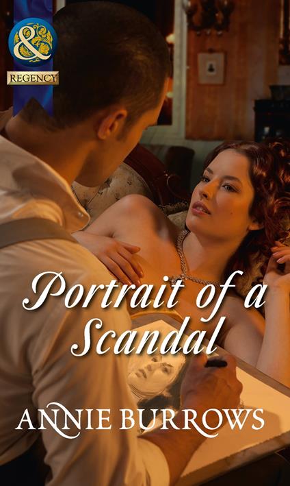Portrait Of A Scandal (Mills & Boon Historical)