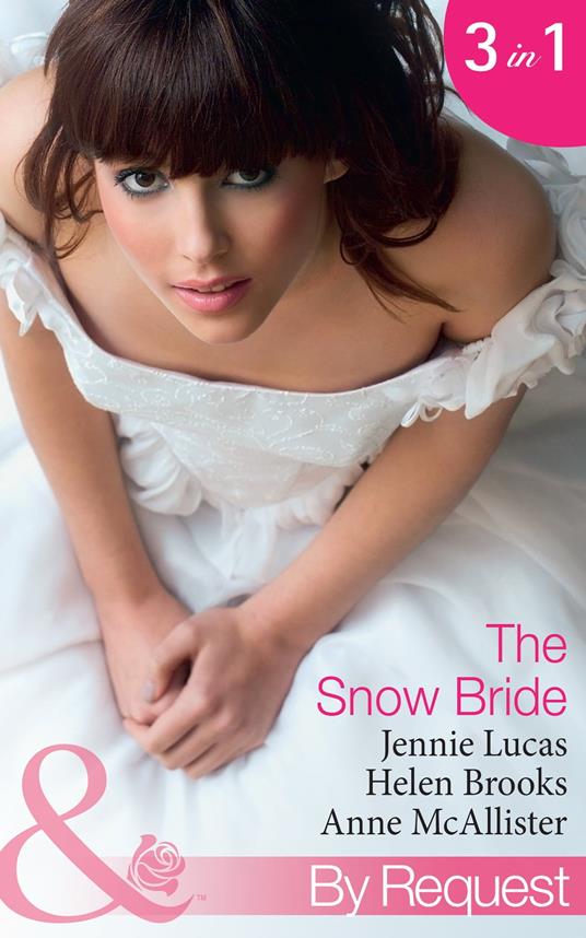The Snow Bride: The Virgin's Choice / Snowbound Seduction (Christmas Surrender) / The Santorini Bride (Greek Tycoons) (Mills & Boon By Request)