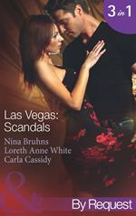 Las Vegas: Scandals: Prince Charming for 1 Night (Love in 60 Seconds) / Her 24-Hour Protector (Love in 60 Seconds) / 5 Minutes to Marriage (Love in 60 Seconds) (Mills & Boon By Request)