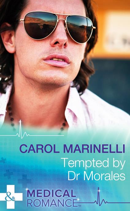 Tempted By Dr Morales (Mills & Boon Medical) (Bayside Hospital Heartbreakers!, Book 1)