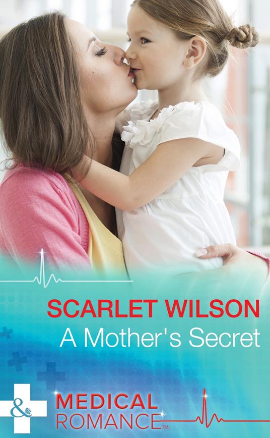 A Mother's Secret (Mills & Boon Medical)