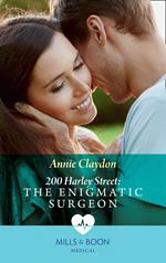 200 Harley Street: The Enigmatic Surgeon (200 Harley Street, Book 7) (Mills & Boon Medical)