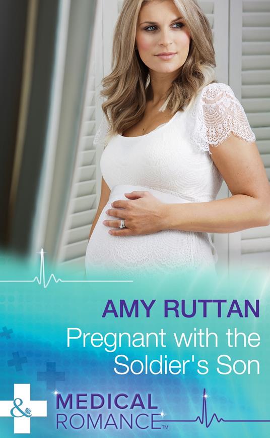 Pregnant With The Soldier's Son (Mills & Boon Medical)