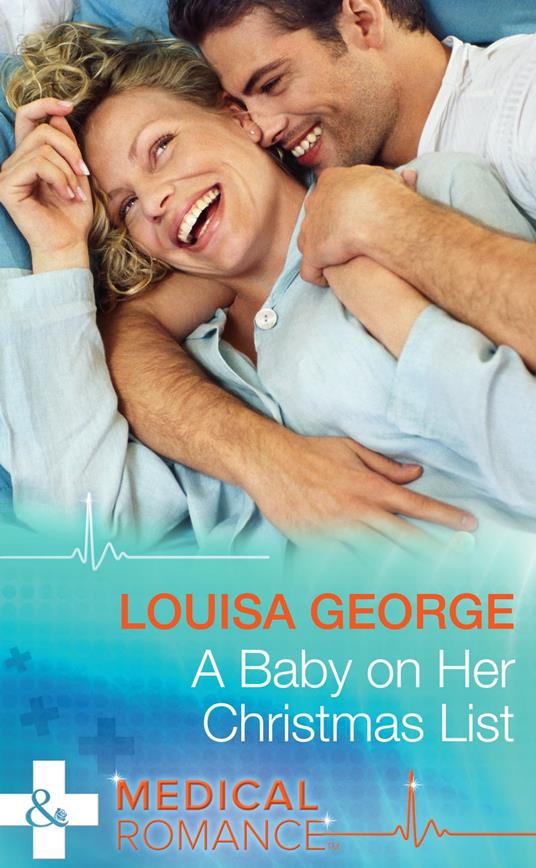 A Baby On Her Christmas List (Mills & Boon Medical)