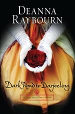 Dark Road To Darjeeling (A Lady Julia Grey Novel, Book 4)