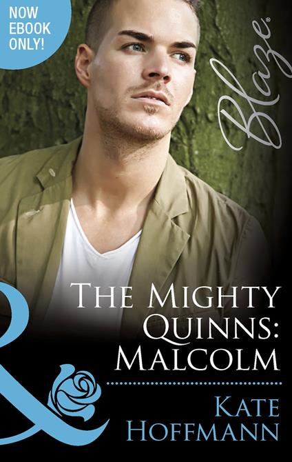 The Mighty Quinns: Malcolm (Mills & Boon Blaze) (The Mighty Quinns, Book 24)