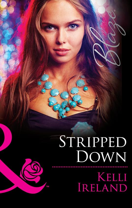 Stripped Down (Mills & Boon Blaze) (Pleasure Before Business, Book 1)