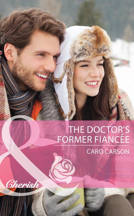 The Doctor's Former Fiancee (Mills & Boon Cherish) (The Doctors MacDowell, Book 2)
