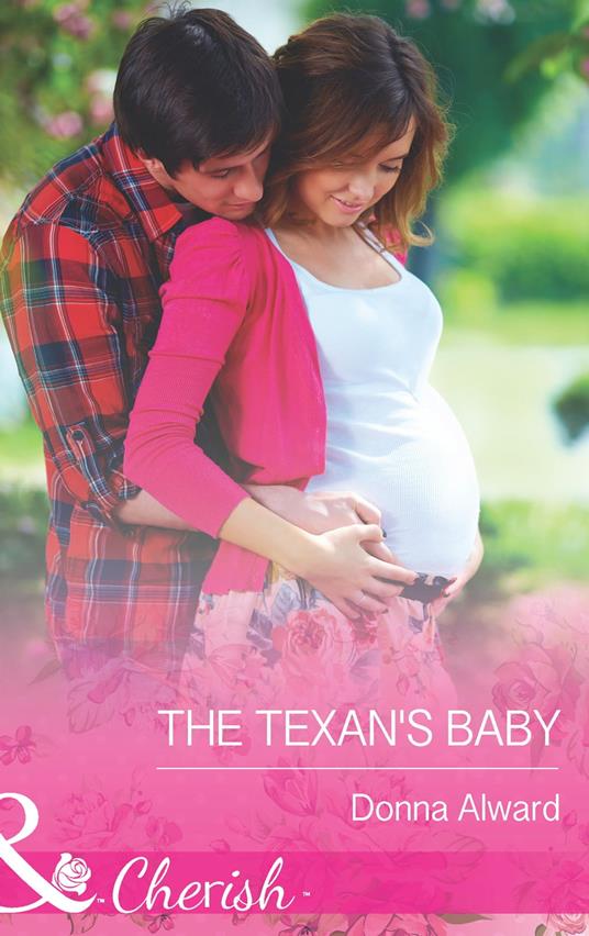 The Texan's Baby (Mills & Boon Cherish)