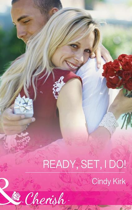 Ready, Set, I Do! (Mills & Boon Cherish) (Rx for Love, Book 12)