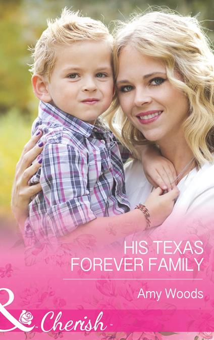 His Texas Forever Family (Mills & Boon Cherish)