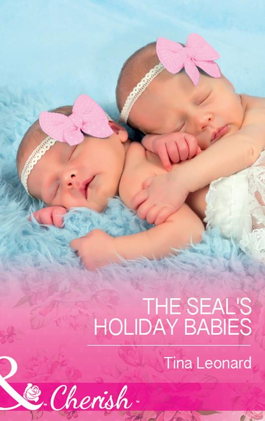The Seal's Holiday Babies (Mills & Boon Cherish) (Bridesmaids Creek, Book 2)