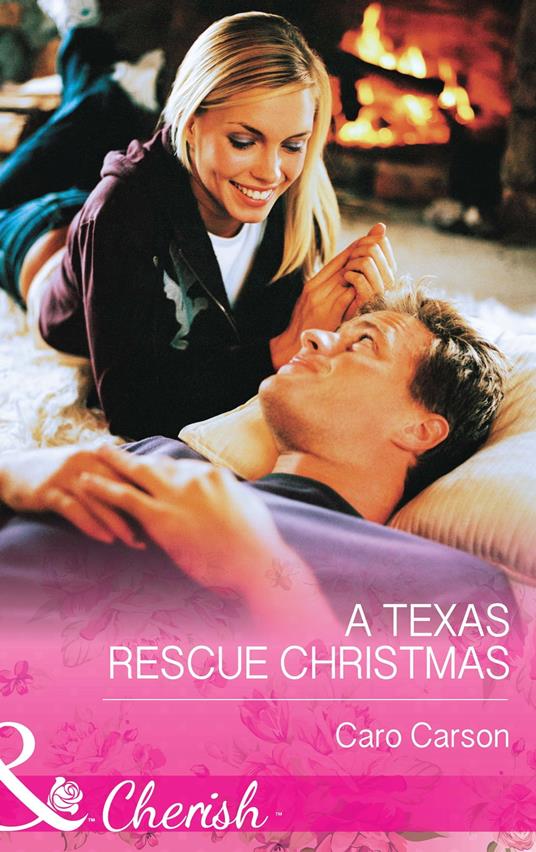 A Texas Rescue Christmas (Mills & Boon Cherish) (Texas Rescue, Book 2)
