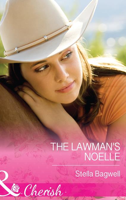 The Lawman's Noelle (Mills & Boon Cherish) (Men of the West, Book 30)