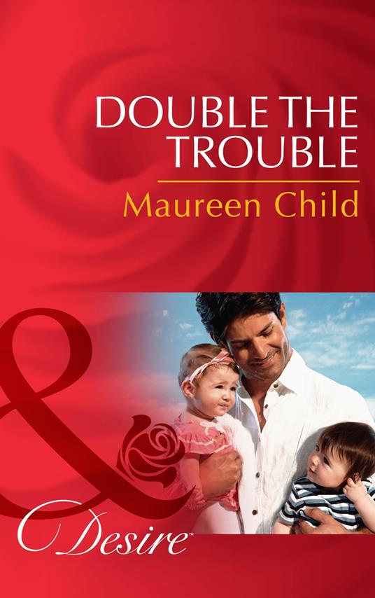 Double The Trouble (Mills & Boon Desire) (Billionaires and Babies, Book 10)