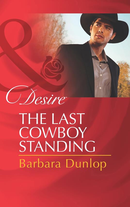 The Last Cowboy Standing (Mills & Boon Desire)