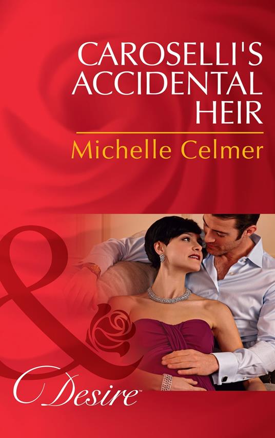 Caroselli's Accidental Heir (Mills & Boon Desire)