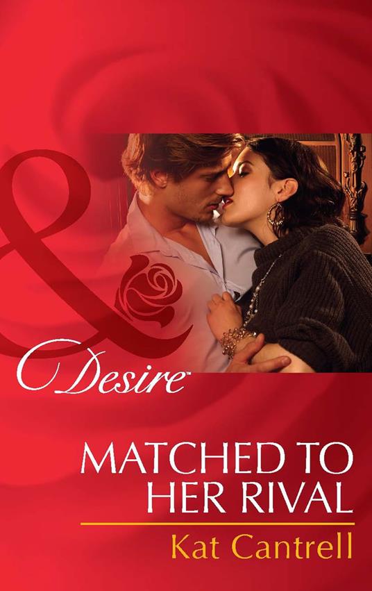 Matched To Her Rival (Mills & Boon Desire) (Happily Ever After, Inc., Book 3)