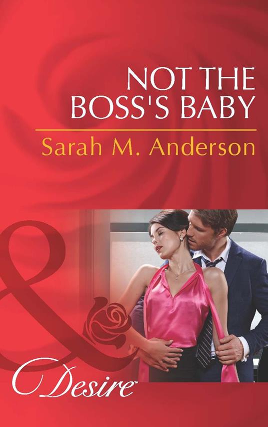 Not The Boss's Baby (The Beaumont Heirs, Book 1) (Mills & Boon Desire)