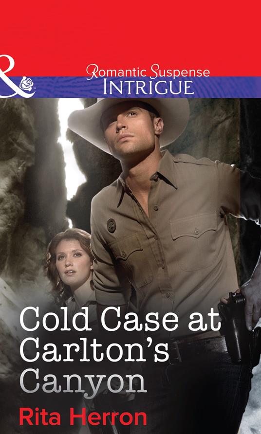 Cold Case at Carlton's Canyon (Mills & Boon Intrigue)