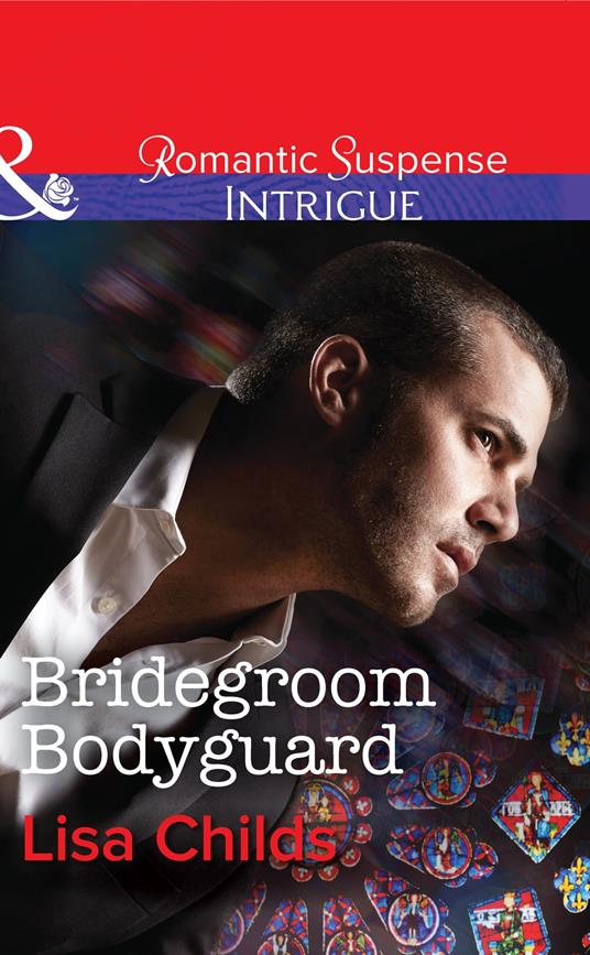 Bridegroom Bodyguard (Mills & Boon Intrigue) (Shotgun Weddings, Book 3)