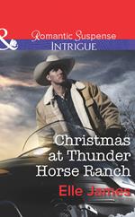 Christmas At Thunder Horse Ranch (Mills & Boon Intrigue)