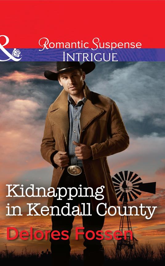 Kidnapping In Kendall County (Sweetwater Ranch, Book 4) (Mills & Boon Intrigue)