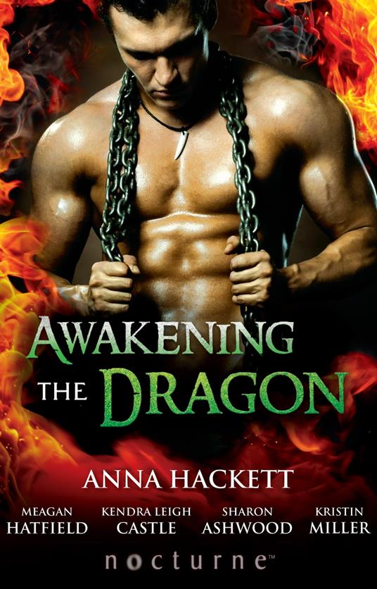 Awakening The Dragon: Savage Dragon / Dragon Warrior / Taming the Dragon / Lord Dragon's Conquest / Claimed by Desire (Mills & Boon Nocturne)