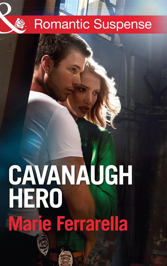 Cavanaugh Hero (Cavanaugh Justice, Book 26) (Mills & Boon Romantic Suspense)